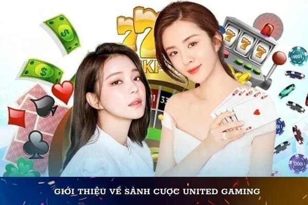 Các thông tin cơ bản về United Gaming