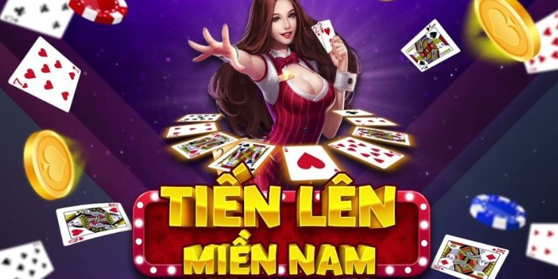 Tiến lên miền nam game bài quen thuộc với nhiều người